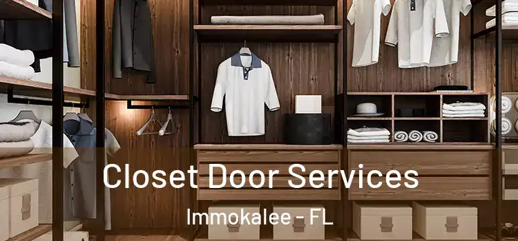 Closet Door Services Immokalee - FL