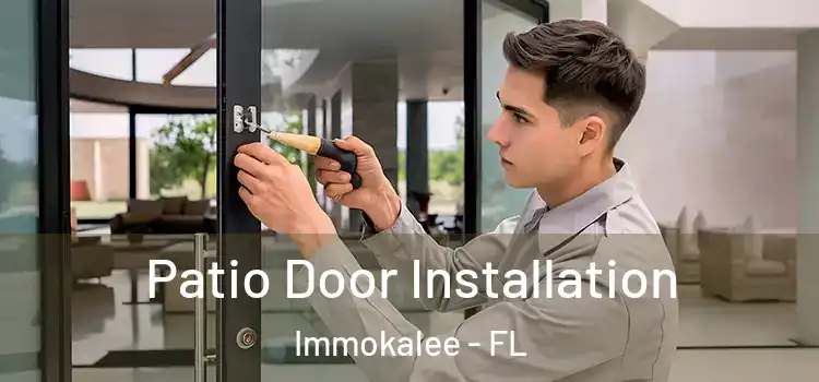 Patio Door Installation Immokalee - FL