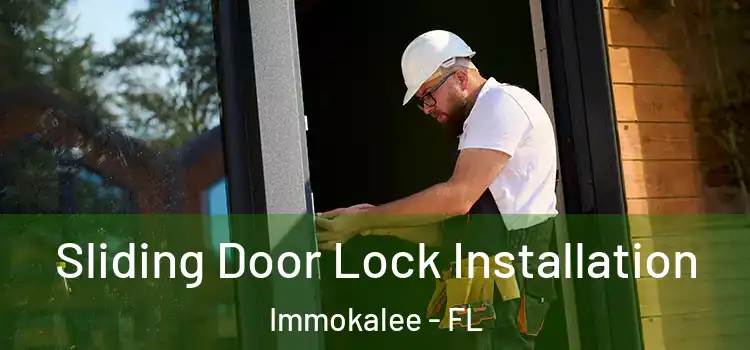 Sliding Door Lock Installation Immokalee - FL